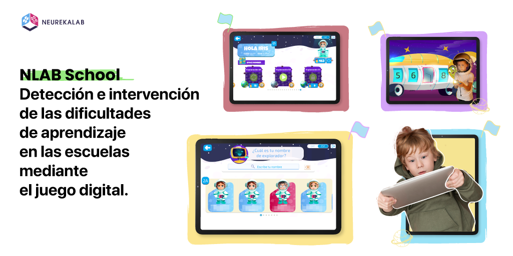 NLAB School. Detección e intervención de las dificultades de aprendizaje en las escuelas mediante el juego digital.