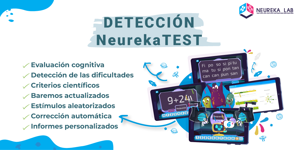 Detección de las dificultades de aprendizaje con NeurekaTEST. Características: evaluación cognitiva, detección de las dificultades, criterios científicos, baremos actualizados, estímulos aleatorizados, corrección automática.