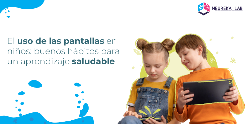 El uso de las pantallas en infantes: buenos hábitos para un aprendizaje saludable