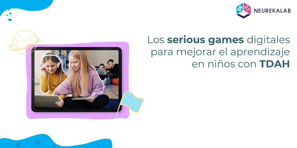 Los serious games digitales para mejorar el aprendizaje en niños con TDAH